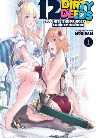 12 Dirty Deeds to Unite the Princess and Her Heroine