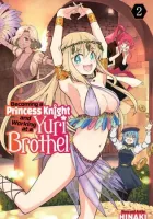 Becoming a Princess Knight and Working at a Yuri Brothel Manga cover