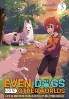 Even Dogs Go to Other Worlds - Life in Another World with My Beloved Hound Manga cover