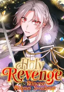 Holy Revenge: The Princess Who Became a Swordsman