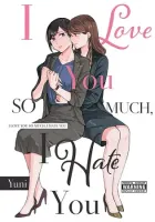 I Love You So Much, I Hate You Manga cover