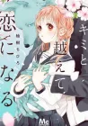 Kimi To Koete Koi Ni Naru Manga cover