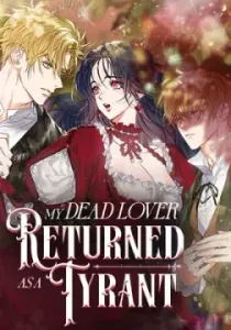 My Dead Lover Returned as a Tyrant