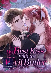 My First kiss With The Evil Butler