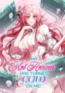 My Hot Harem Has Turned Cold On Me!