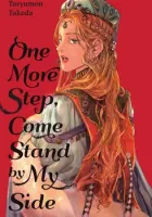 One More Step, Come Stand by My Side Manga cover