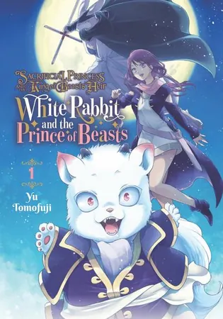 Sacrificial Princess and the King of Beasts Heir - White Rabbit and the Prince of Beasts