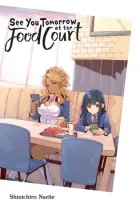 See You Tomorrow at the Food Court Manga cover