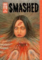 Smashed - Junji Ito Story Collection Manga cover