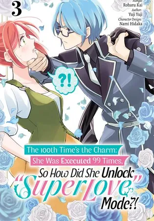 The 100th Time's the Charm - She Was Executed 99 Times, So How Did She Unlock 'Super Love' Mode!