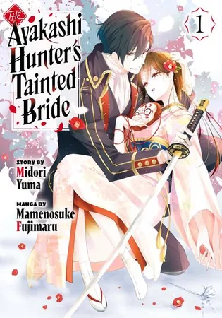 The Ayakashi Hunter&#39;s Tainted Bride