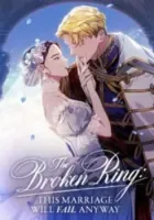 The Broken Ring : This Marriage Will Fail Anyway Manhwa cover
