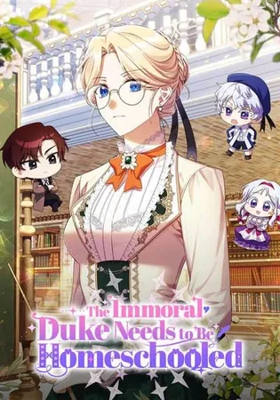 The Immoral Duke Needs to Be Homeschooled