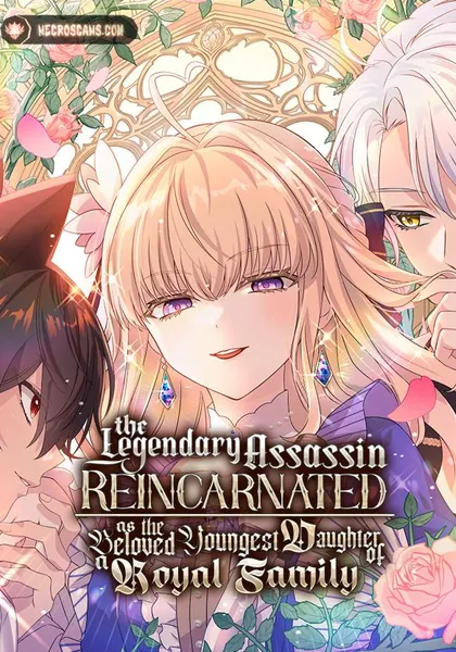 The Legendary Assassin Reincarnated as the Beloved Youngest Daughter of a Royal Family