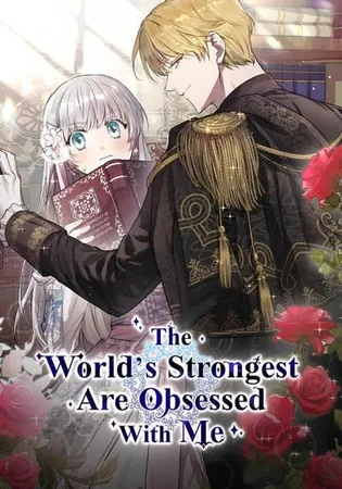 The World's Strongest Are Obsessed With Me