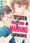 Totsuzen, Doukyonin Ni Marking Saremashita Manga cover