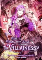 What&#39;s Wrong with Being the Villainess? Manhwa cover